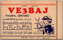QSL 1947 Amateur Ham Radio Card VE3BAJ Pagwa Ontario Fred K. Noble Cochrane Dist