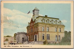 Postcard Campbellton New Brunswick Post Office Restigouche County *as is*