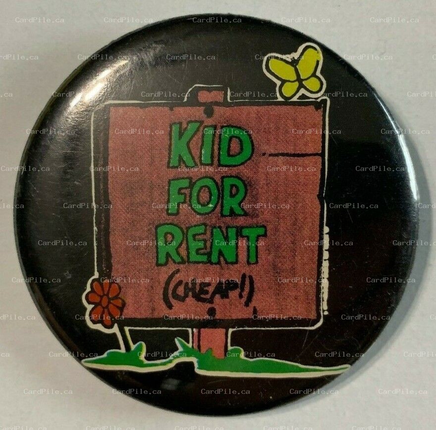 VINTAGE "Kid for Rent (Cheap)" Pinback Button