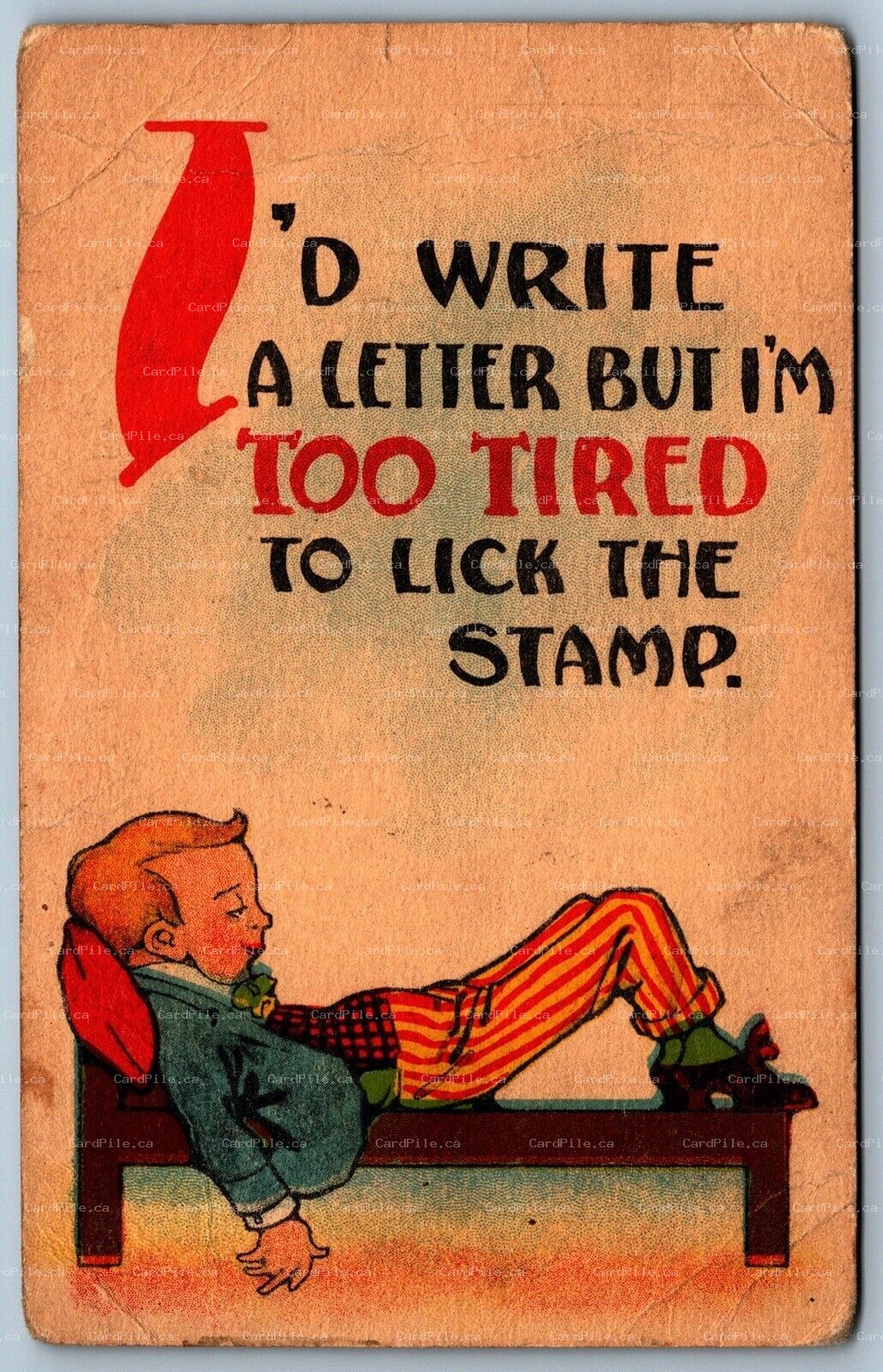 Postcard c1915 I’d Write But I’m Too Tired To Lick The Stamp Lazy Boy Slouching