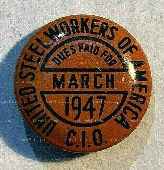 VINTAGE 1947 United Steelworkers of America Dues Paid For CIO March USW- Pinback