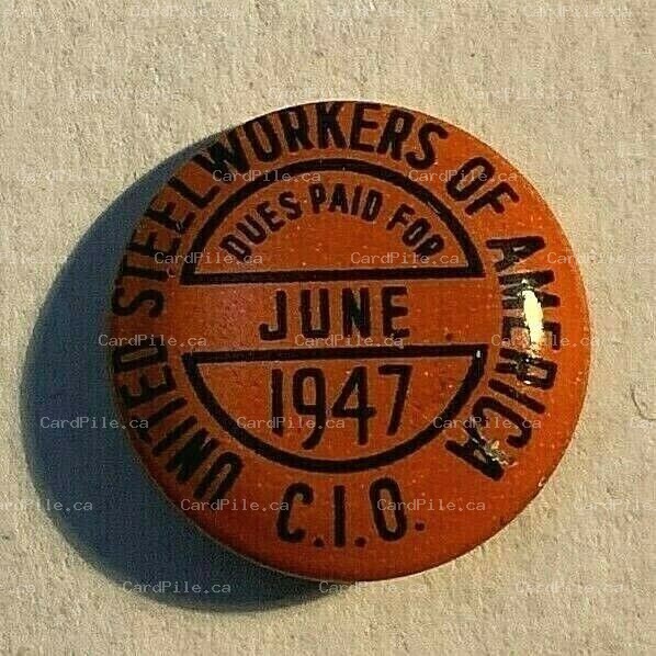 VINTAGE 1947 United Steelworkers of America Dues Paid For CIO June USW - Pinback