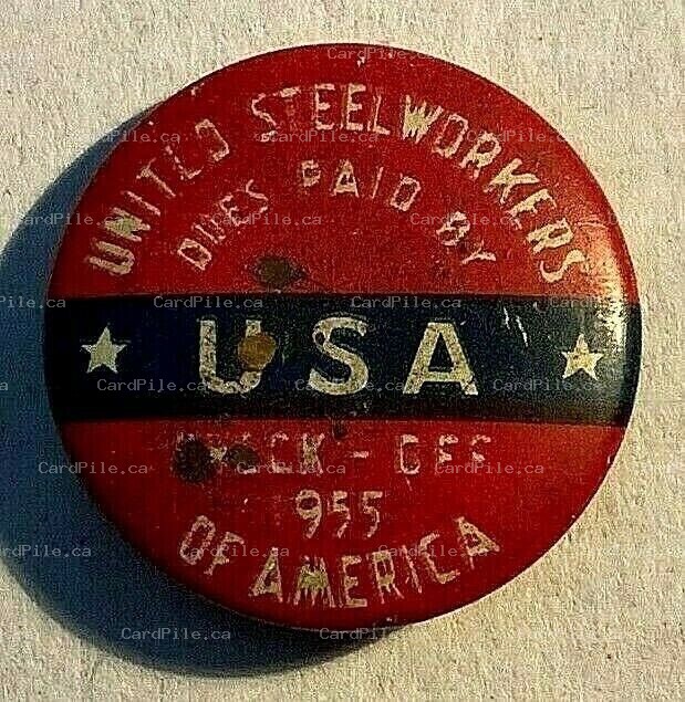 VINTAGE 1955 United Steelworkers of America Dues Paid By Check Off USW - Pinback