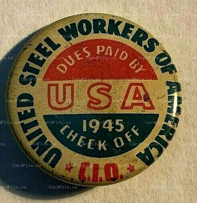 VINTAGE 1945 United Steelworkers of America Dues Paid By Check Off USW - Pinback