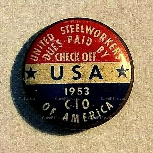 VINTAGE 1953 United Steelworkers of America Dues Paid By Check Off USW - Pinback