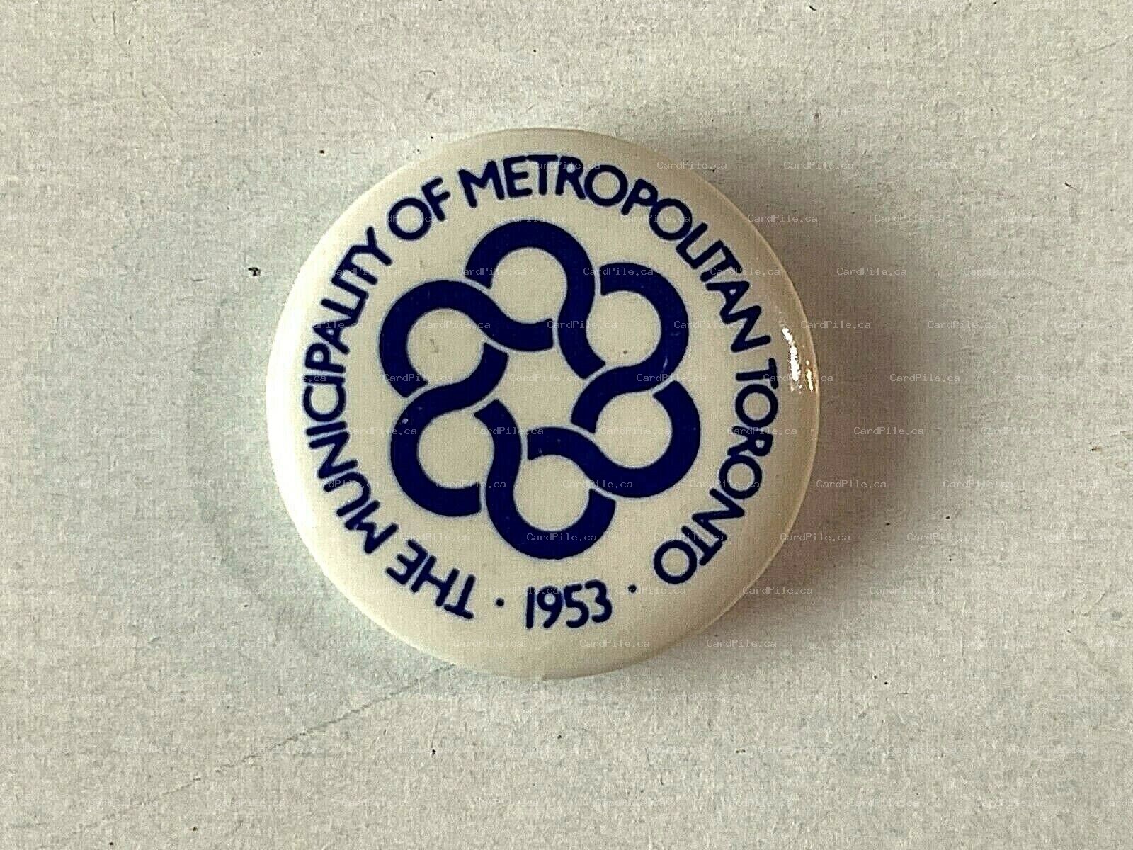 VINTAGE 1953 The Municipality of Metropolitan Toronto - Pinback Button