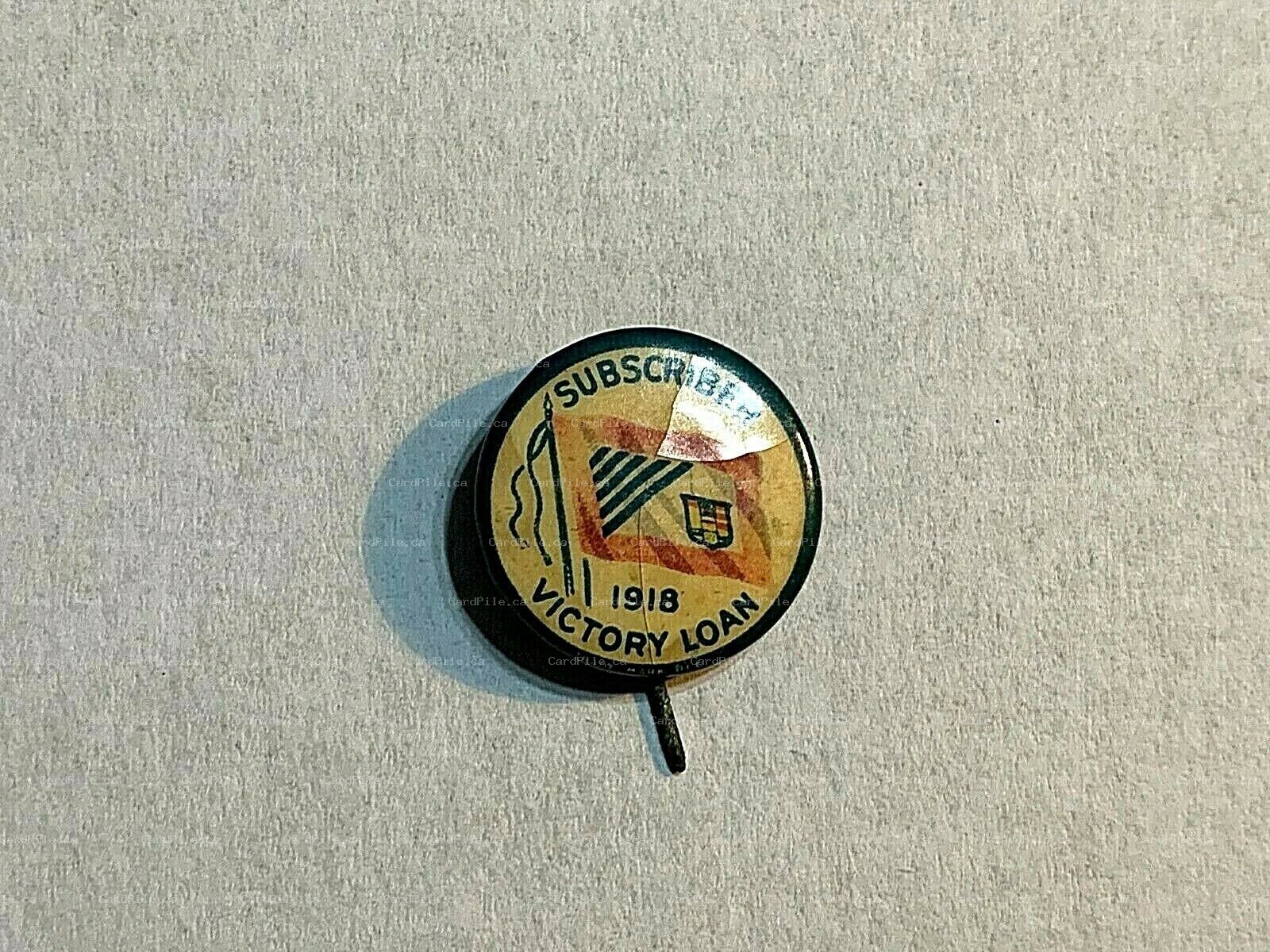 VINTAGE WW1 1918 Canadian Victory Loan Subscriber - Pinback Button B