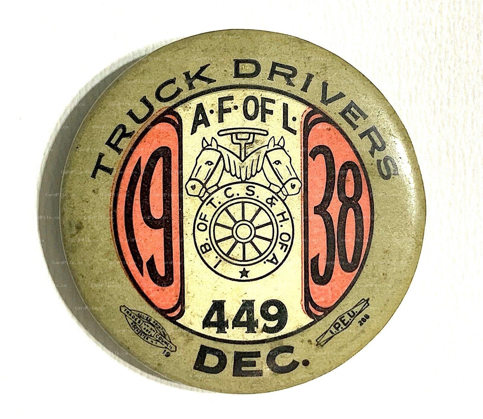 VINTAGE 1938 December Truck Drivers Union IB of TCS & H of A Local 449 Pinback