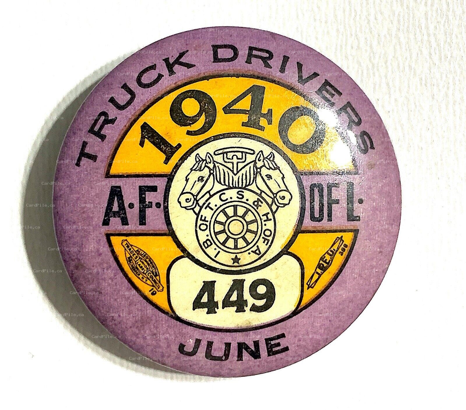 VINTAGE 1940 June Truck Drivers Union IB of TCS & H of A Local 449 Pinback