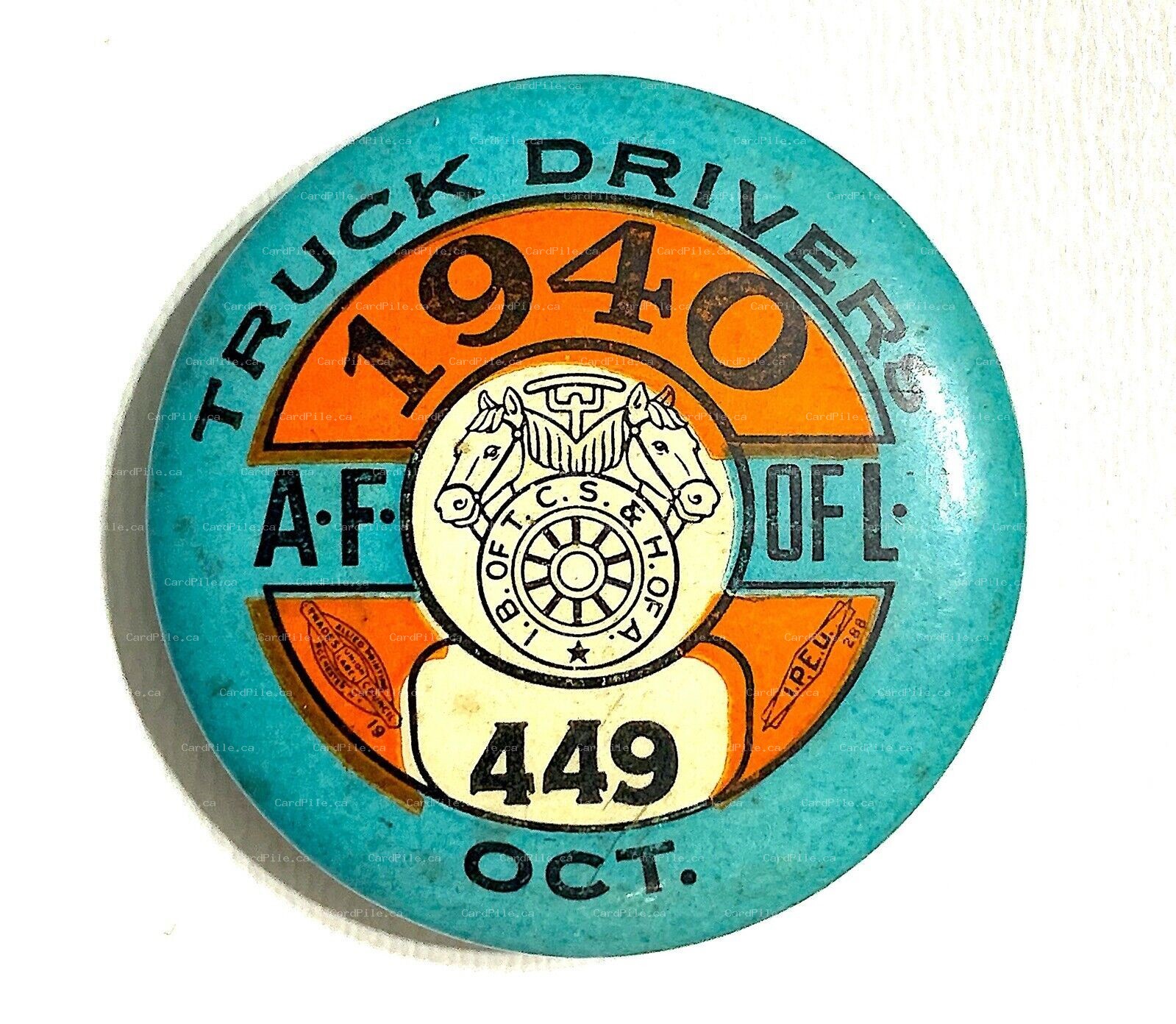 VINTAGE 1940 October Truck Drivers Union IB of TCS & H of A Local 449 Pinback