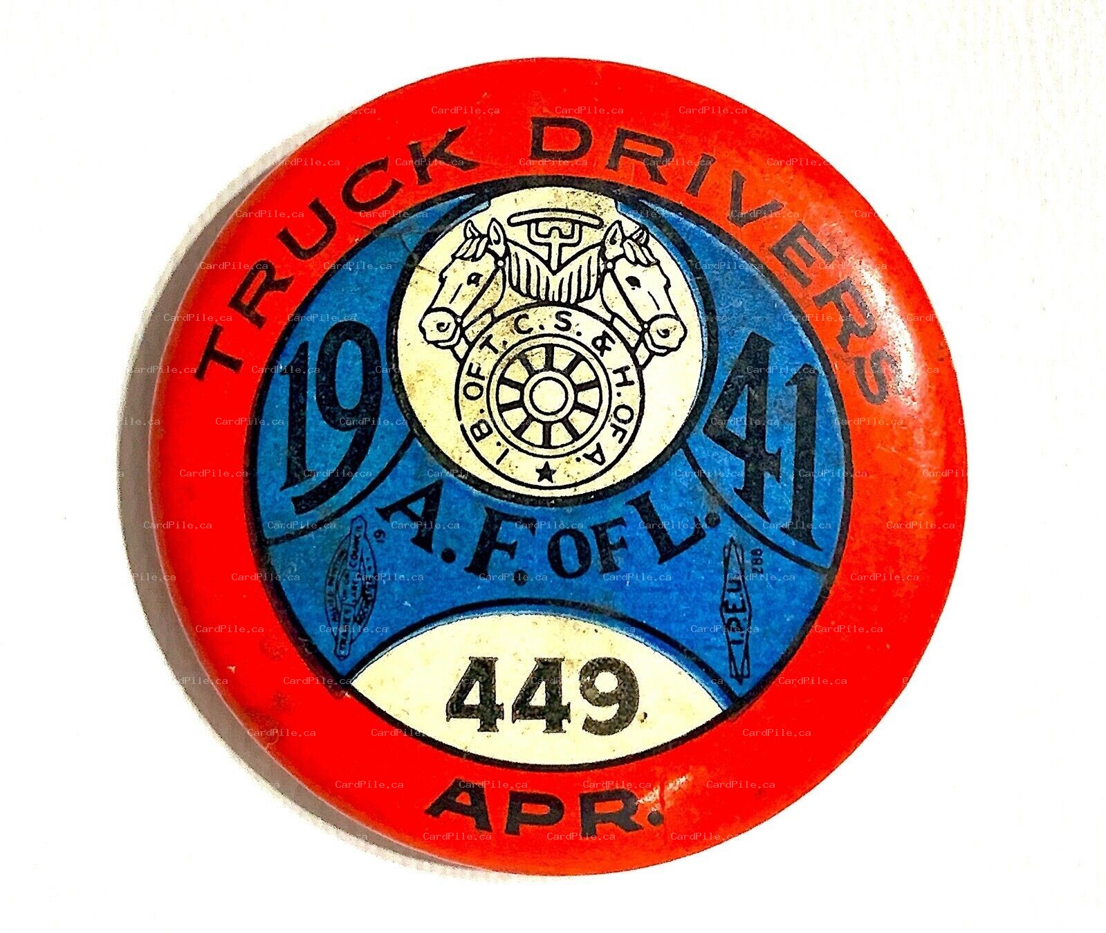 VINTAGE 1941 April Truck Drivers Union IB of TCS & H of A Local 449 Pinback