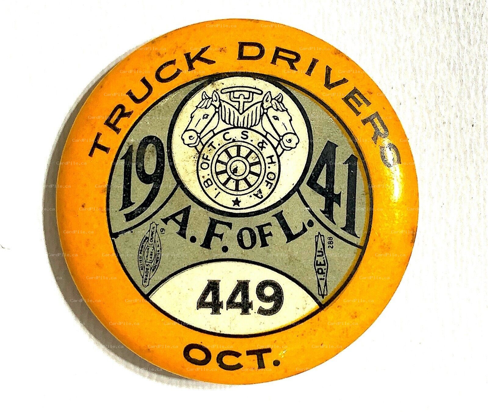 VINTAGE 1941 October Truck Drivers Union IB of TCS & H of A Local 449 Pinback