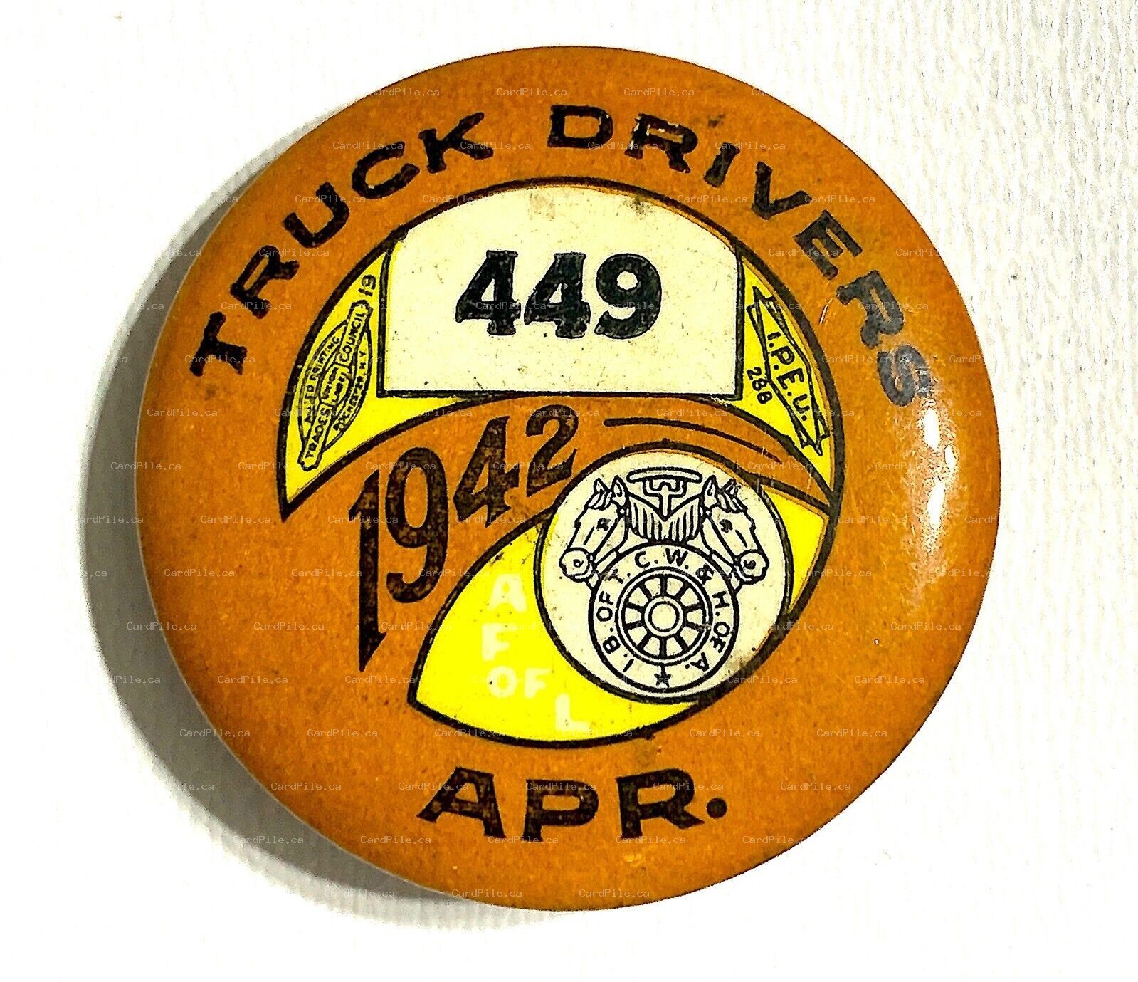 VINTAGE 1942 April Truck Drivers Union IB of TCS & H of A Local 449 Pinback