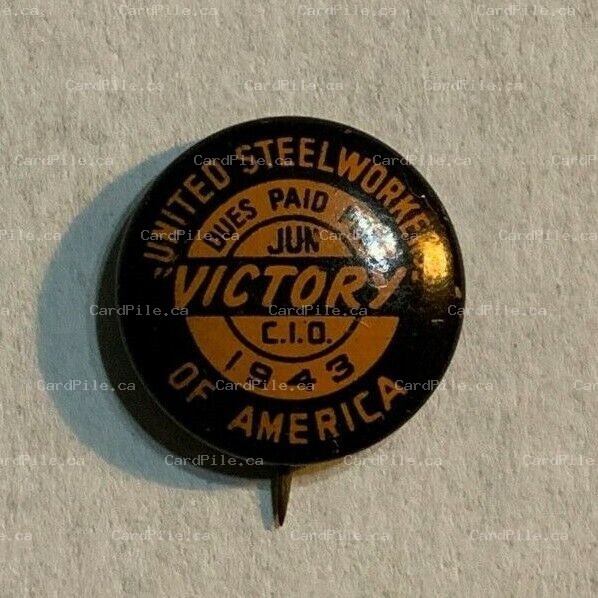 VINTAGE 1943 United Steelworkers of America – Dues Paid For CIO – VICTORY – June